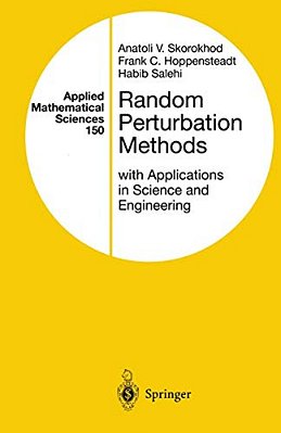 Random Perturbation Methods With Applications In Science And Engineering-..