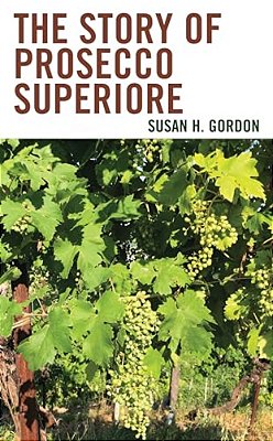 The Story Of Prosecco Superiore-..