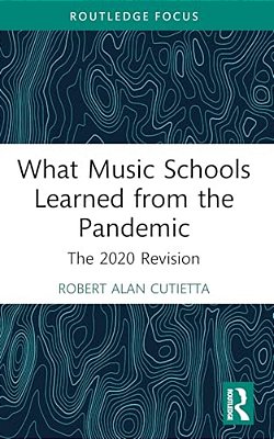 What Music Schools Learned From The Pandemic: The 2020 Revision-..