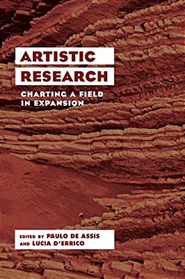 Artistic Research: Charting A Field In Expansion-..