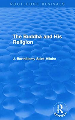 The Buddha And His Religion (Routledge Revivals)-..