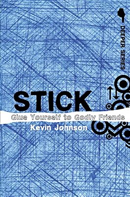 Stick: Glue Yourself To Godly Friends-..