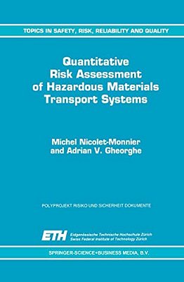 Quantitative Risk Assessment Of Hazardous Materials Transport Systems: Rail, Road, Pipelines And Ship-..