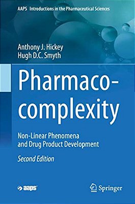Pharmaco-Complexity: Non-Linear Phenomena And Drug Product Development-..