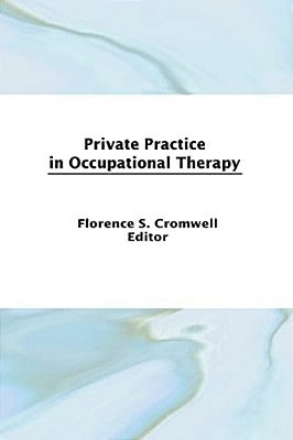 Private Practice In Occupational Therapy-..