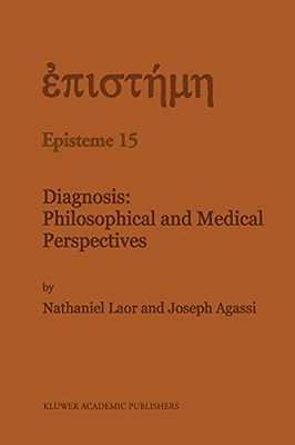 Diagnosis: Philosophical And Medical Perspectives-..