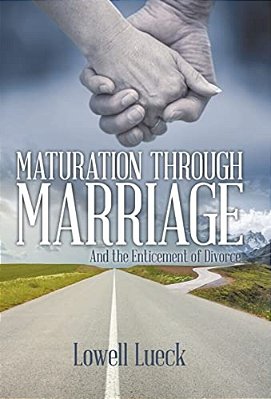 Maturation Through Marriage: And The Enticement Of Divorce-..