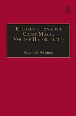 Records Of English Court Music: Volume II (1685-1714)-..