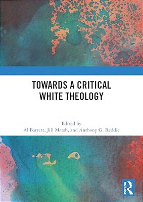 Towards A Critical White Theology-..