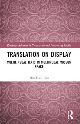 Translation On Display: Multilingual Texts In Multimodal Museum Space-..