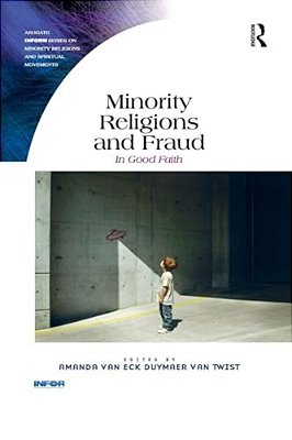 Minority Religions And Fraud: In Good Faith-..