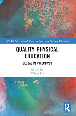 Quality Physical Education: Global Perspectives-..