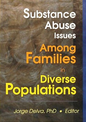 Substance Abuse Issues Among Families In Diverse Populations-..