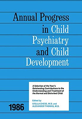 1986 Annual Progress In Child Psychiatry-..