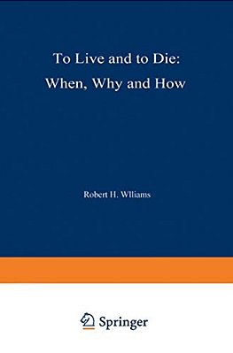 To Live And To Die: When, Why, And How-..
