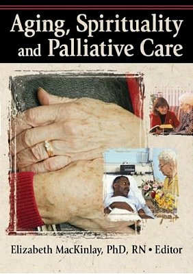 Aging, Spirituality And Palliative Care-..