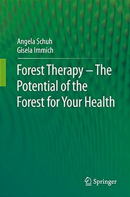 Forest Therapy - The Potential Of The Forest For Your Health-..