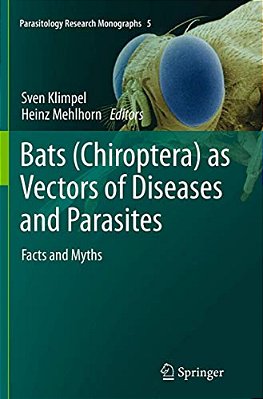 Bats (Chiroptera) As Vectors Of Diseases And Parasites: Facts And Myths-..