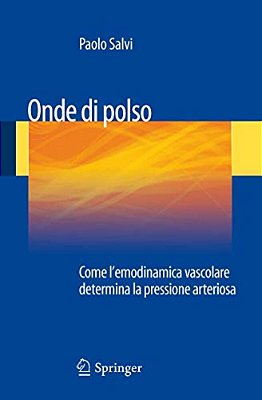 Onde Di Polso: Come L'Emodinamica Vascolare Determina La Pressione Arteriosa-..