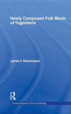 Newly Composed Folk Music Of Yugoslavia-..