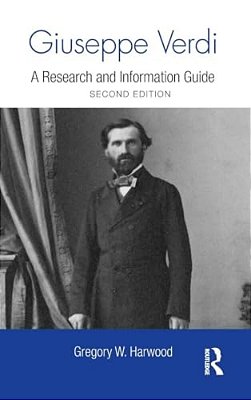 Giuseppe Verdi: A Research And Information Guide-..