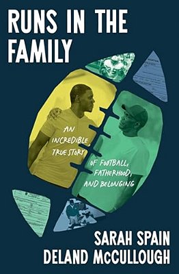 Runs In The Family: An Incredible True Story Of Football, Fatherhood, And Belonging-..