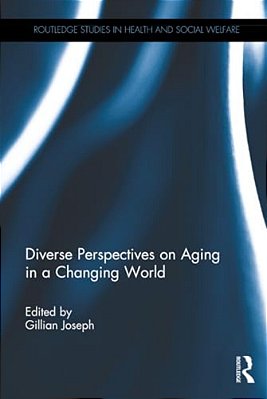 Diverse Perspectives On Aging In A Changing World-..