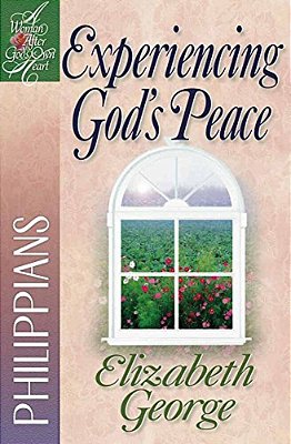 Experiencing God's Peace: Philippians-..