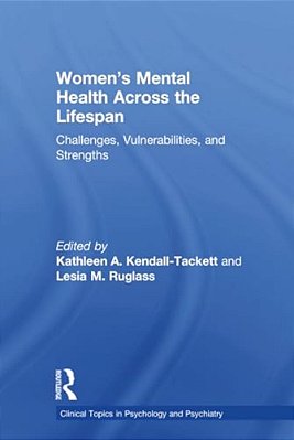 Women's Mental Health Across The Lifespan: Challenges, Vulnerabilities, And Strengths-..