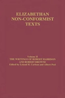 The Writings Of Robert Harrison And Robert Browne-..