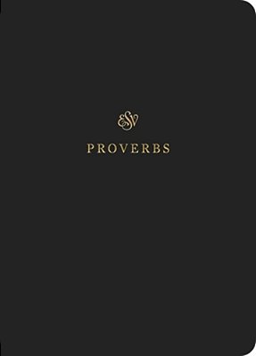 Esv Scripture Journal: Proverbs (Paperback)-..