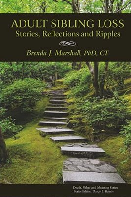 Adult Sibling Loss: Stories, Reflections And Ripples-..