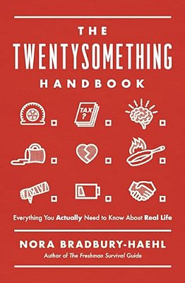 The Twentysomething Handbook: Everything You Actually Need To Know About Real Life - The Perfect Christian Graduation Gift For Celebrate Your Grad-..