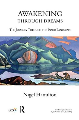 Awakening Through Dreams: The Journey Through The Inner Landscape-..