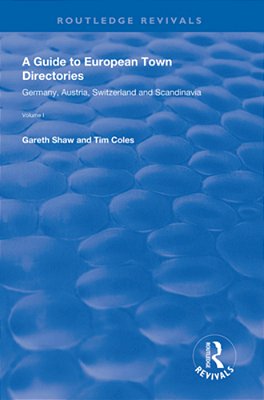 A Guide To European Town Directories: Volume One - Germany, Austria, Switzerland And Scandinavia. -..