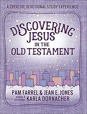 Discovering Jesus In The Old Testament: A Creative Devotional Study Experience-..