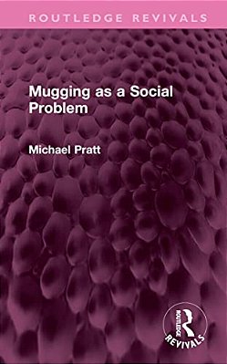 Mugging As A Social Problem-..
