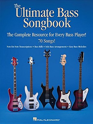 The Ultimate Bass Songbook: The Complete Resource For Every Bass Player!-..