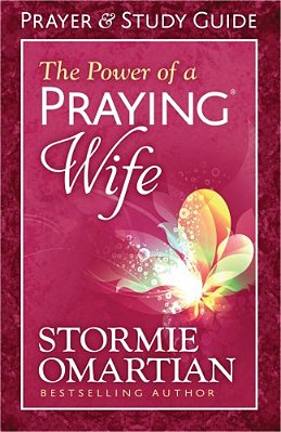 The Power Of A Praying Wife Prayer And Study Guide-..