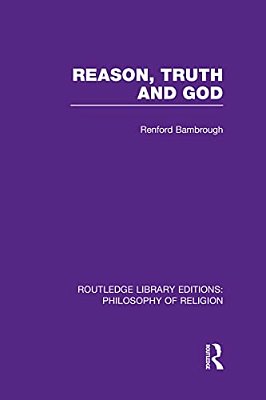 Reason, Truth And God-..