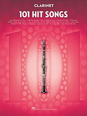 101 Hit Songs For Clarinet - Clarinet Music Book With Collection Of Famous Songs - Clarinet Book With Instrumental Versions Of Familiar Songs-..
