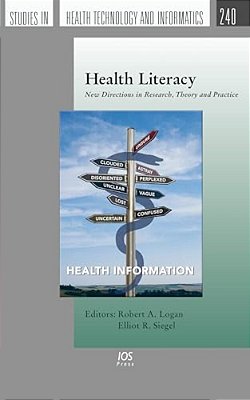 Health Literacy: New Directions In Research, Theory And Practice-..