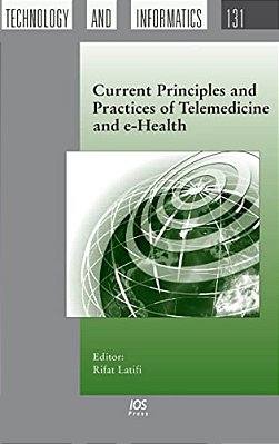 Current Principles And Practices Of Telemedicine And E-Health-..