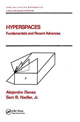 Hyperspaces: Fundamentals And Recent Advances-..