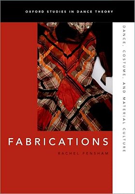 Fabrications: Dance, Costume, And Material Culture-..