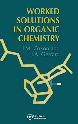 Worked Solutions In Organic Chemistry-..