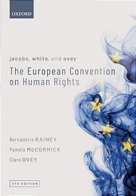 Jacobs, White, And Ovey: The European Convention On Human Rights-..