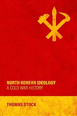 North Korean Ideology: A Cold War History-..