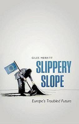Slippery Slope: Brexit And Europe's Troubled Future-..