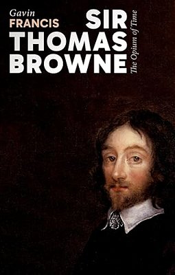 Sir Thomas Browne: The Opium Of Time-..